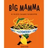 Big Mamma - de 150 beste Italiaanse pastarecepten