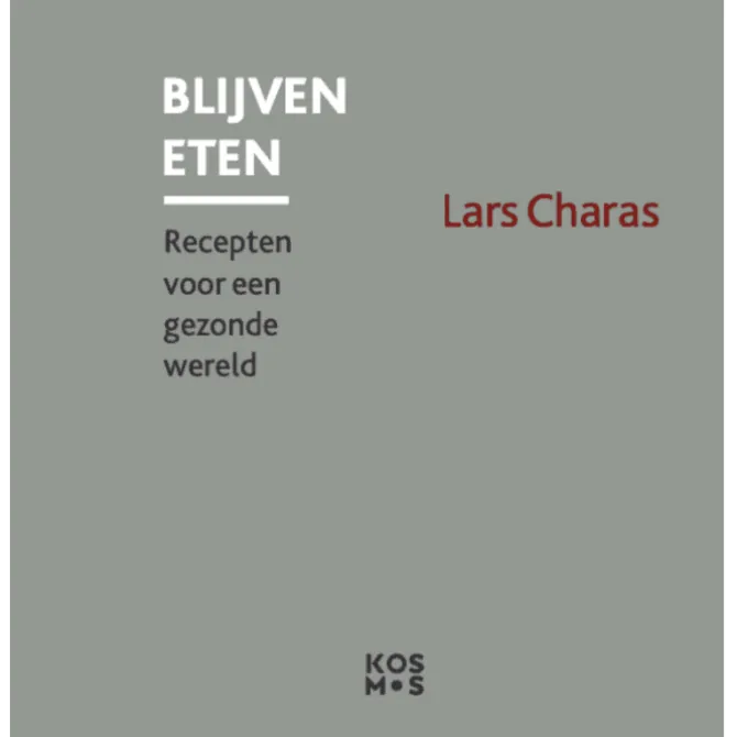 Blijven eten : recepten voor een gezonde wereld