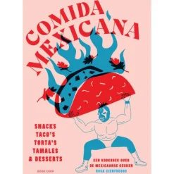 Comida Mexicana : snacks, taco’s, torta’s, tamales & desserts