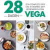 28 dagen vega - Een complete gids om te starten met vegetarisch eten