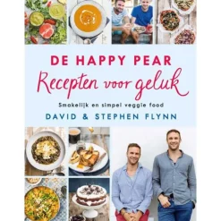 De Happy Pear : recepten voor geluk