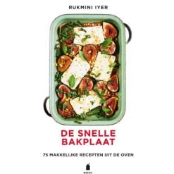 De snelle bakplaat : 75 makkelijke recepten