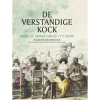 De verstandige kock : proef de smaak van de 17de eeuw