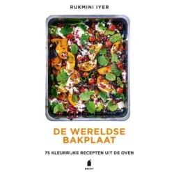 De wereldse bakplaat : 75 kleurrijke gerechten uit de oven