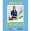 Donna Hay - Too Easy