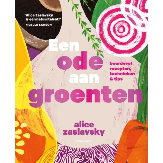 Een ode aan groenten : boordevol recepten, technieken & tips