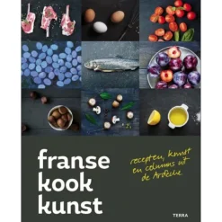Franse kookkunst : recepten, kunst en columns uit de Ardèche