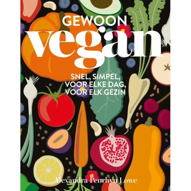 Gewoon vegan : snel, simpel, voor elke dag, voor elk gezin