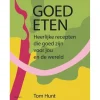 Goed eten : voor jou en de wereld