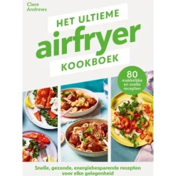 Het ultieme airfryer kookboek