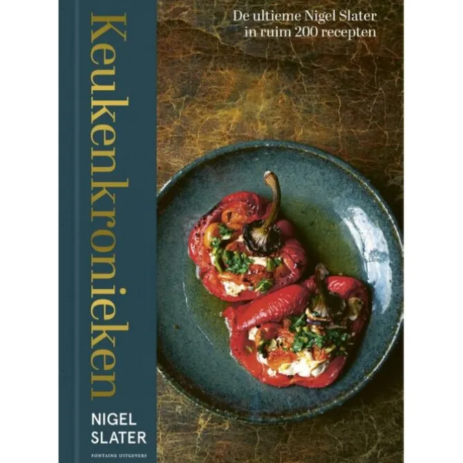 Keukenkronieken - De ultieme Nigel Slater in ruim 200 recepten
