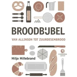 Kookbijbels - Broodbijbel : van allinson tot zuurdesem
