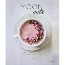 Moon milk: 50 plantaardige drankjes voor het slapen gaan
