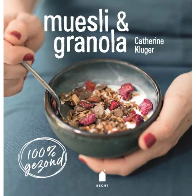 Muesli & granola : 100% gezond