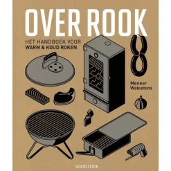 Over Rook : het handboek voor koud en warm roken