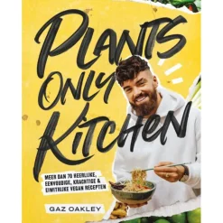 Plants Only Kitchen : meer dan 70 vegan recepten
