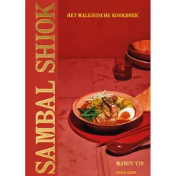 Sambal Shiok : het Maleisische kookboek