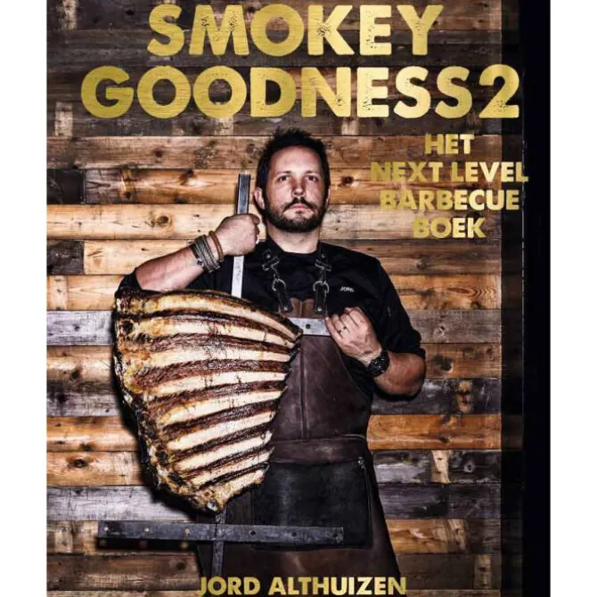 Smokey Goodness 2 : het next level barbecueboek
