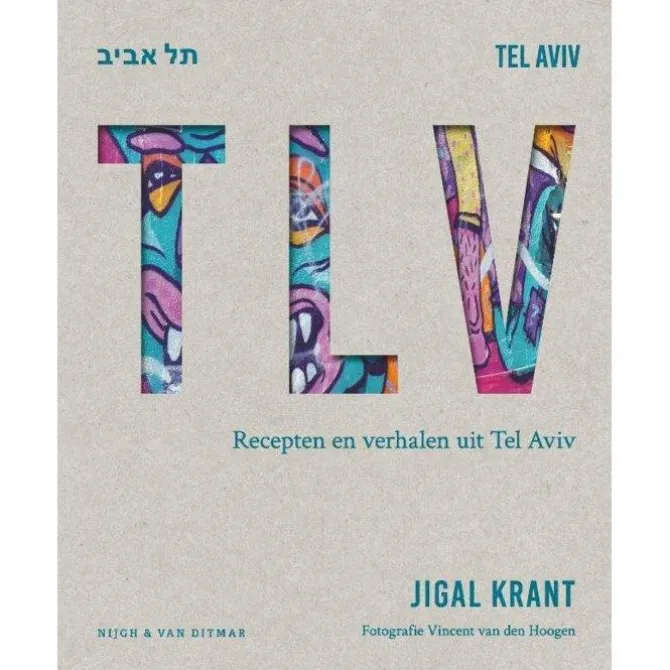TLV : Recepten en verhalen uit Tel Aviv