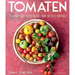 Tomaten : 75 verrassende recepten met tomaten in de hoofdrol