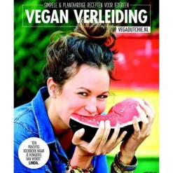 Vegadutchie: Vegan verleiding : simpele & plantaardige recepten voor iedereen