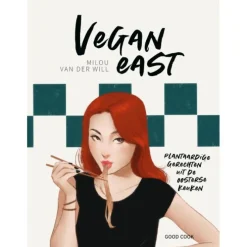 Vegan East: plantaardige gerechten uit de oosterse keuken
