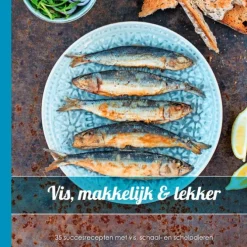 Vis, makkelijk & lekker : 35 succesrecepten met vis, schelp- en schaaldieren