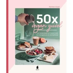 50x vegan zuivel : van havercappuccino tot cashewparmezaan